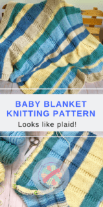 Looks LIke Plaid plaid baby blanket knitting pattern| candyloucreations